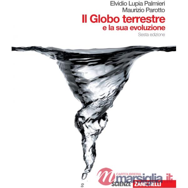 GLOBO TERRESTRE E LA SUA EVOLUZIONE. PER I LICEI E GLI IST. MAGISTRALI