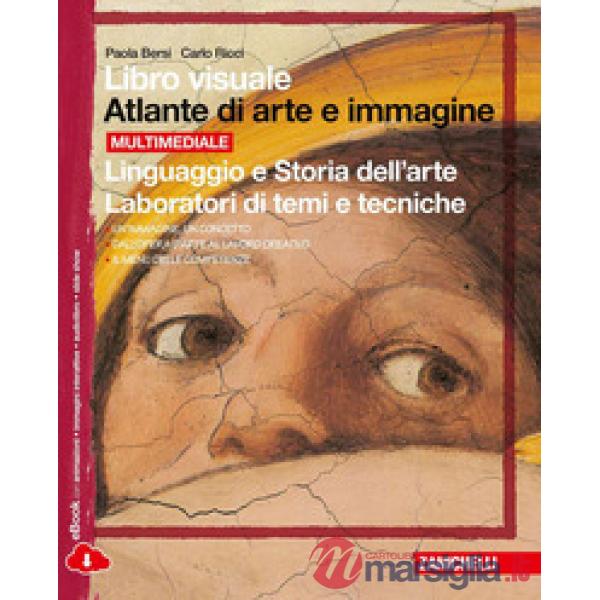 LIBRO VISUALE ATLANTE DI ARTE E IMMAGINE. LINGUAGGIO E STORIA DELL'ART