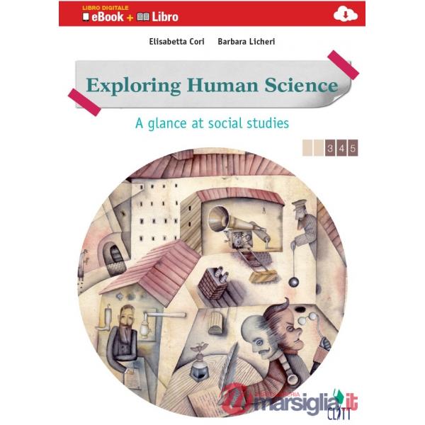 EXPLORING HUMAN SCIENCE. A GLANCE AT SOCIAL STUDIES. VOL. UNICO. PER L
