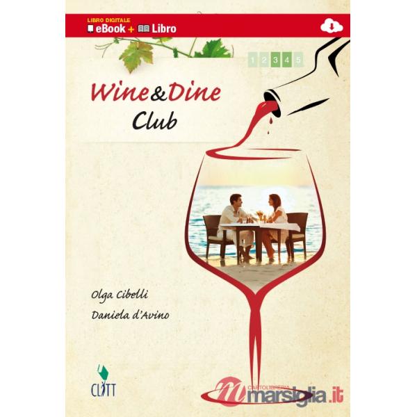 WINE&DINE CLUB VOL. PER IL 2 BIENNIO LIBRO DIGITAL