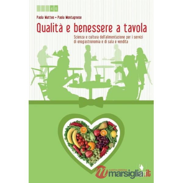QUALITA' E BENESSERE A TAVOLA VOL. PER IL QUARTO E