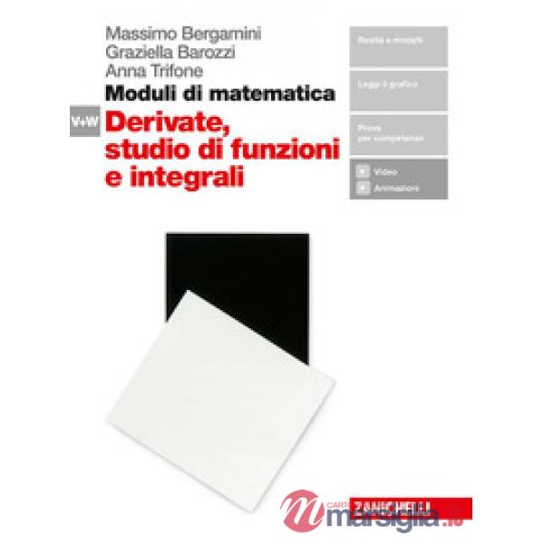 MODULI BLU DI MATEMATICA. MODULO V-W: DERIVATE E STUDI DI FUNZIONI