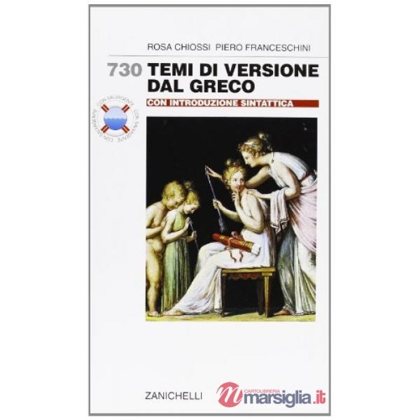 730 TEMI DI VERSIONE DAL GRECO LIBRO PER L'ALLIEVO
