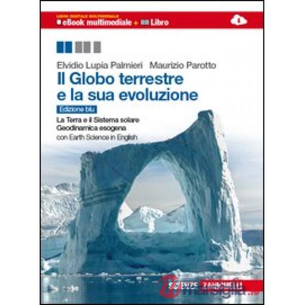 IL GLOBO TERRESTRE E LA SUA EVOLUZIONE - ED. BLU LA TERRA E IL SISTEMA