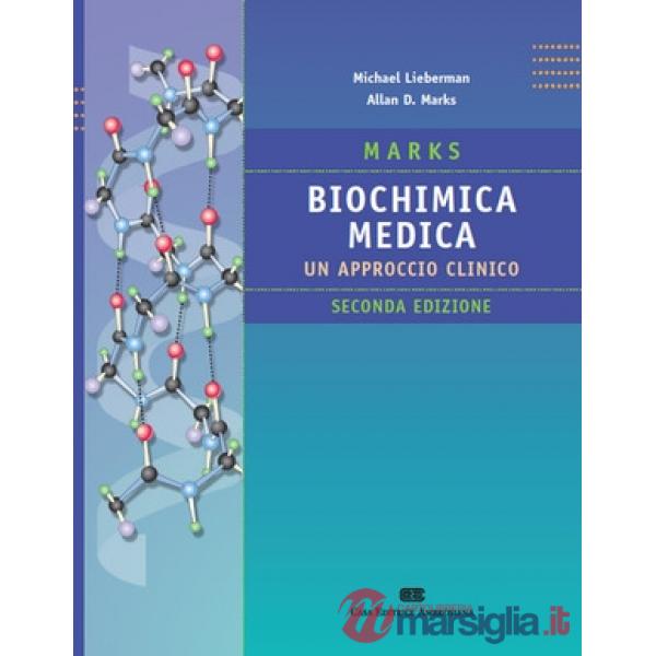 MARKS BIOCHIMICA MEDICA. UN APPROCCIO CL