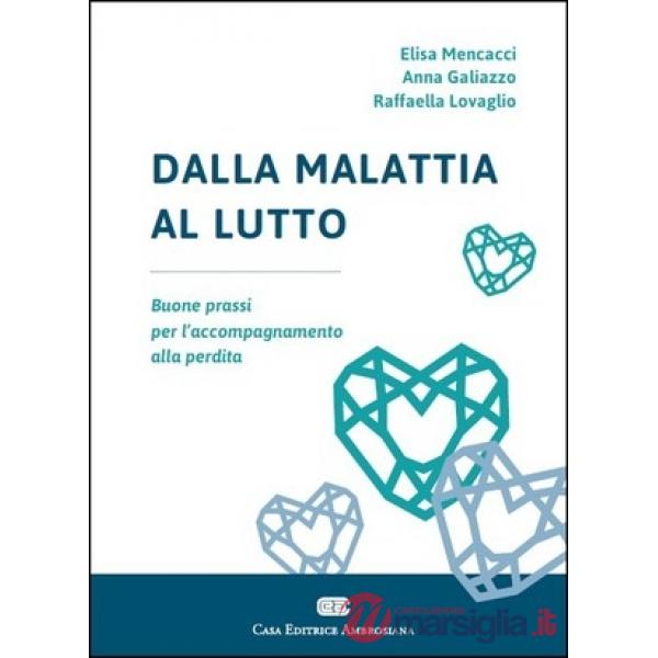 DALLA MALATTIA A LUTTO (CEA)