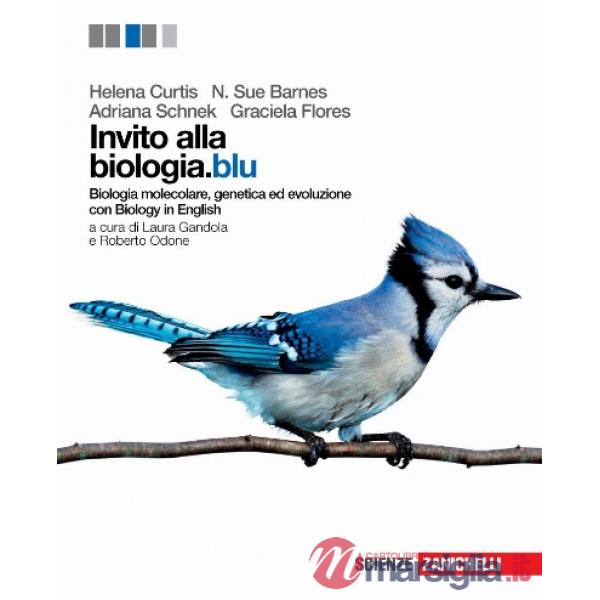 INVITO ALLA BIOLOGIA.BLU. BIOLOGIA MOLECOLARE, GENETICA, EVOLUZIONE. C