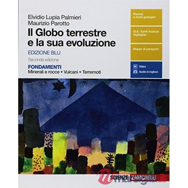 GLOBO TERRESTRE E LA SUA EVOLUZIONE. FONDAMENTI. MINERALI E ROCCE, VUL