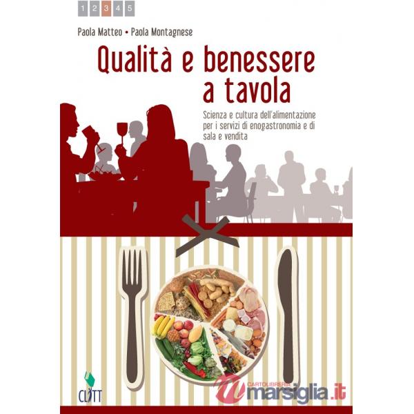 QUALITA' E BENESSERE A TAVOLA VOL. 1