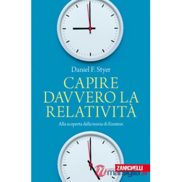 CAPIRE DAVVERO LA RELATIVITA'