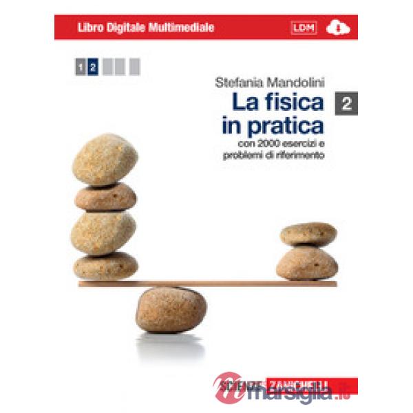 FISICA IN PRATICA. MULTIMEDIALE. PER LE SCUOLE SUPERIORI. CON E-BOOK.