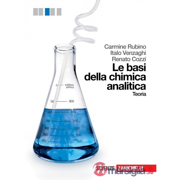BASI DELLA CHIMICA ANALITICA. TEORIA. PER LE SCUOLE SUPERIORI