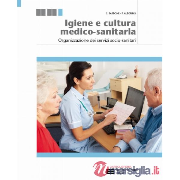 IGIENE E CULTURA MEDICO - SANITARIA VOL. PER IL 5 AN