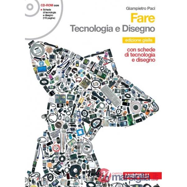FARE TECNOLOGIA E DISEGNO ED. GIALLA CON CD ROM
