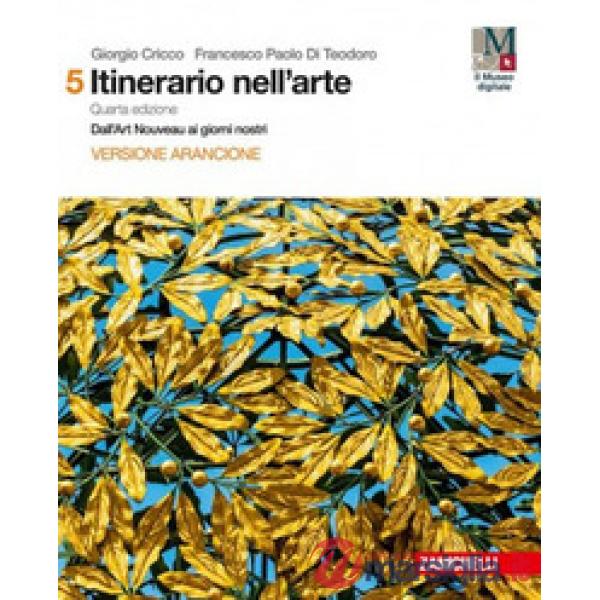 ITINERARIO NELL'ARTE. PER LE SCUOLE SUPERIORI. CON E - BOOK: MUSEO DIG