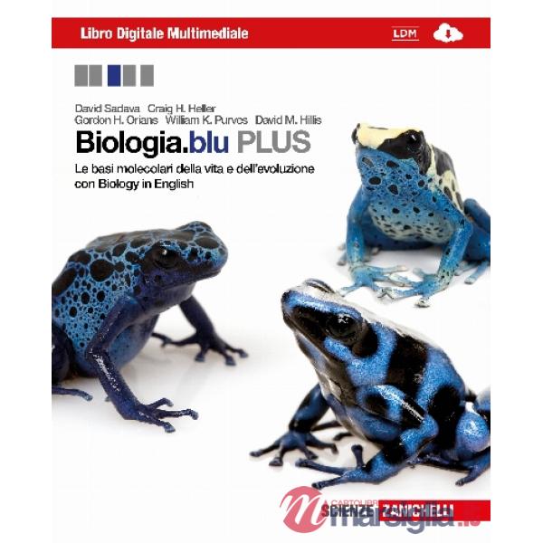 BIOLOGIA.BLU. PLUS. CON LE BASI MOLECOLARI DELLA VITA E DELL'EVOLUZIONE. CON INTERACTIVE E-BOOK.