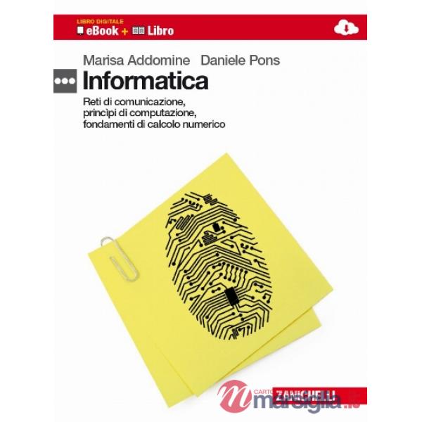 INFORMATICA. CALCOLO NUMERICO, PRINCIPI DI COMPUTAZIONE E RETI