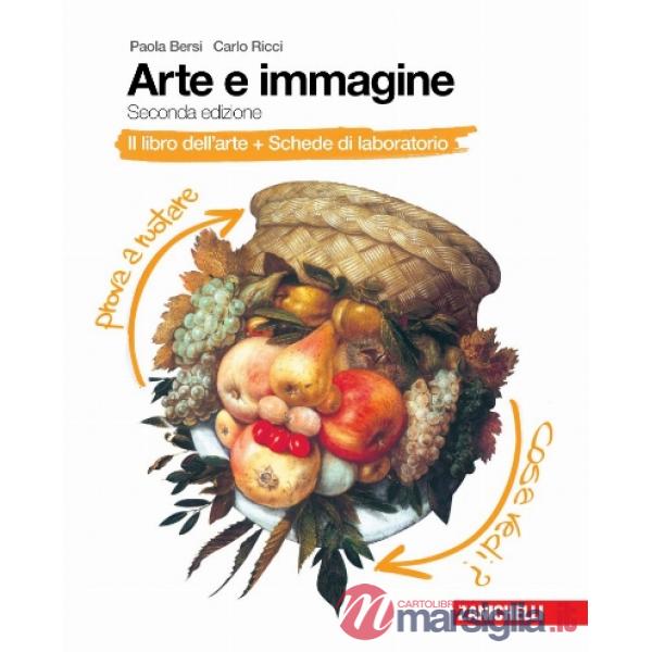 ARTE E IMMAGINE IL LIBRO DELL'ARTE + SCHEDE DI LAB
