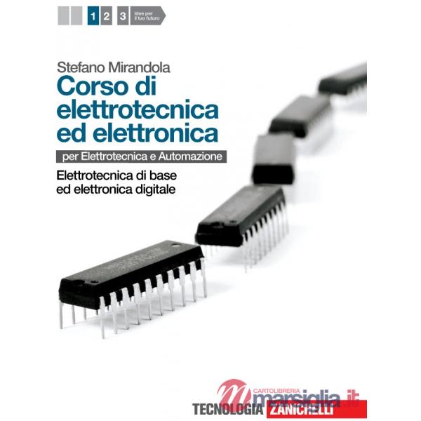 CORSO DI ELETTROTECNICA ED ELETTRONICA 1. PER LE SCUOLE SUPERIORI