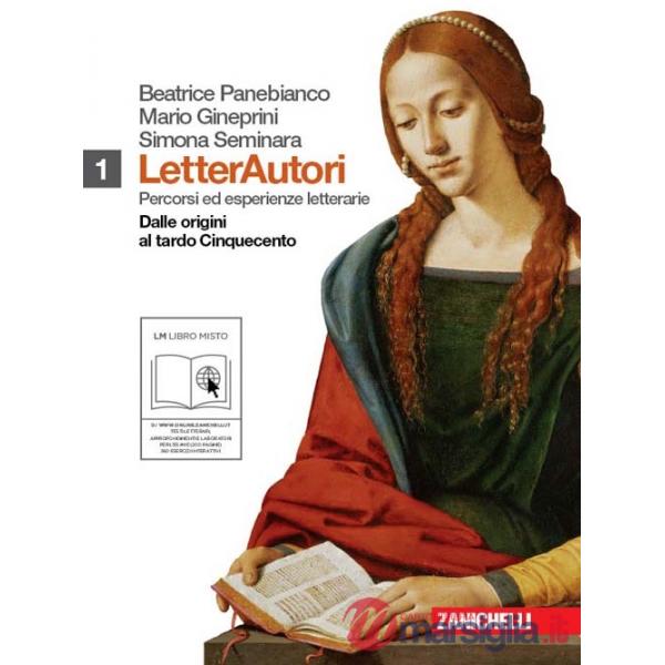 LETTERAUTORI. PERCORSI ED ESPERIENZE LETTERARIE. DALLE ORIGINI AL TARDO CINQUECENTO-