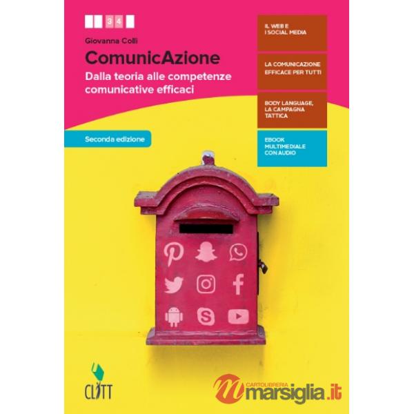 COMUNICAZIONE. DALLA TEORIA ALLE COMPETENZE COMUNICATIVE EFFICACI. PER