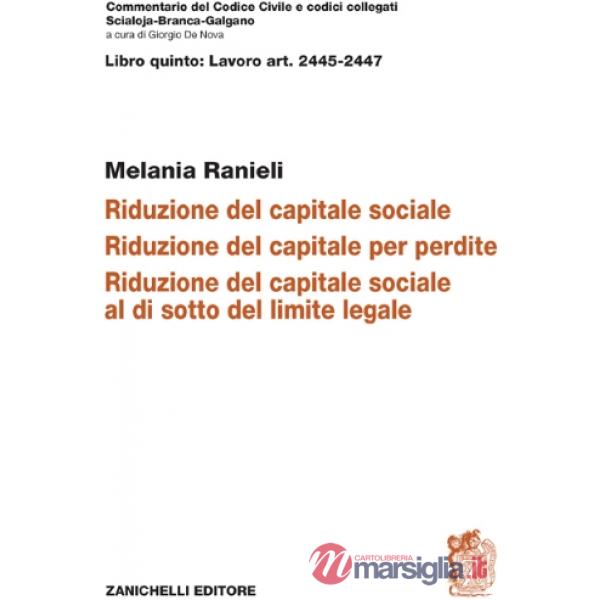 ART. 2445 - 2447 RIDUZIONE DEL CAP. SOC. RIDUZIONE DEL CAPITALE PER PE