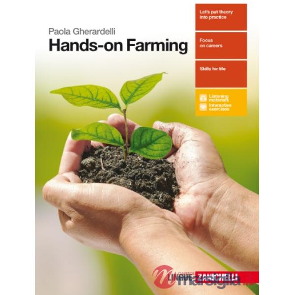 HANDS - ON FARMING. PER LE SCUOLE SUPERIORI. CON CONTENUTO DIGITALE FO