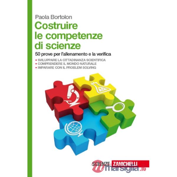 COSTRUIRE LE COMPETENZE DI SCIENZE. 50 PROVE PER L'ALLENAMENTO