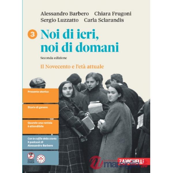 NOI DI IERI, NOI DI DOMANI 2 ED. NOVECENTO E L'ETA ATTUALE VOL 3