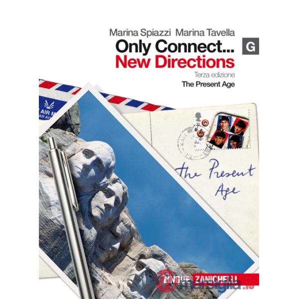 ONLY CONNECT... NEW DIRECTIONS. VOL. G: THE PRESENT AGE