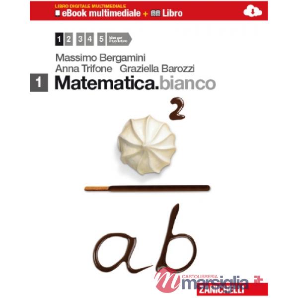 MATEMATICA.BIANCO. VOL. 1 PER LE SCUOLE SUPERIORI. CON DVD-ROM