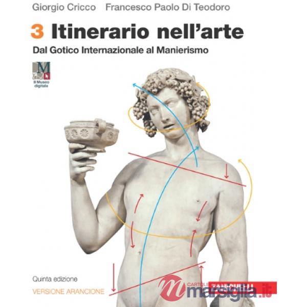 ITINERARIO NELL'ARTE. EDIZ. ARANCIONE VOL. 3 CON MUSEO DIGITALE