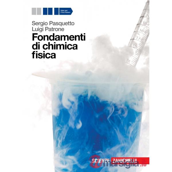 FONDAMENTI DI CHIMICA FISICA. VOLUME UNICO. PER LE SCUOLE SUPERIORI. C