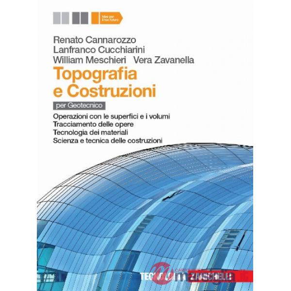 TOPOGRAFIA E COSTRUZIONI. PER LE SCUOLE SUPERIORI. CON E - BOOK