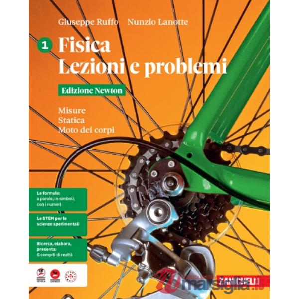 FISICA. LEZIONI E PROBLEMI ED. NEWTON MISURE. STATICA. MOTO DEI CORPI
