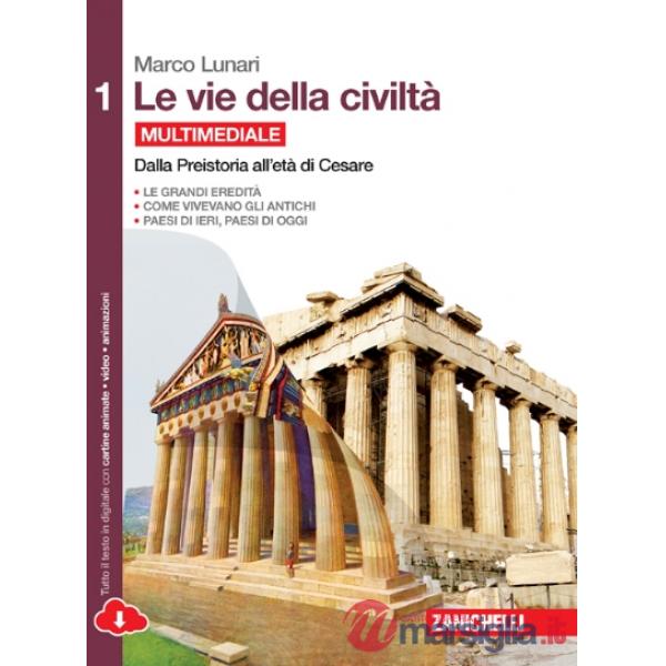 LE VIE DELLA CIVILTA' VOL. 1