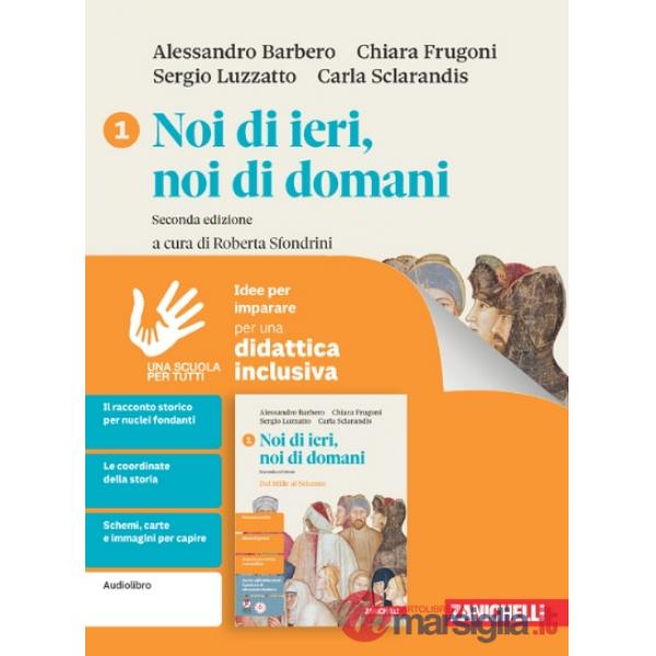 NOI DI IERI, NOI DI DOMANI 2 ED. DAL MILLE AL SEICENTO IDEE PER IMPARA