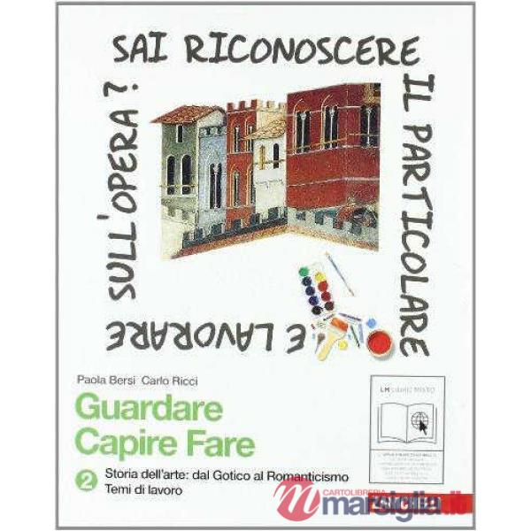 GUARDARE CAPIRE FARE VOL. 2
