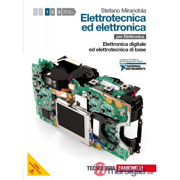 ELETTROTECNICA ED ELETTRONICA 1. PER LE SCUOLE SUPERIORI. CON CD - ROM