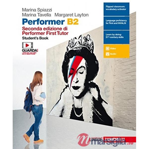 PERFORMER B2. STUDENT'S BOOK. PER LE SCUOLE SUPERIORI. CON CONTENUTO
