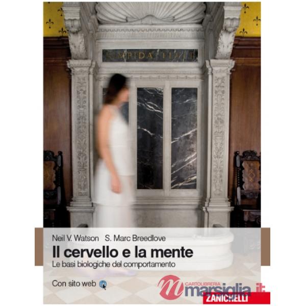 CERVELLO E LA MENTE LE BASI BIOLOGIC