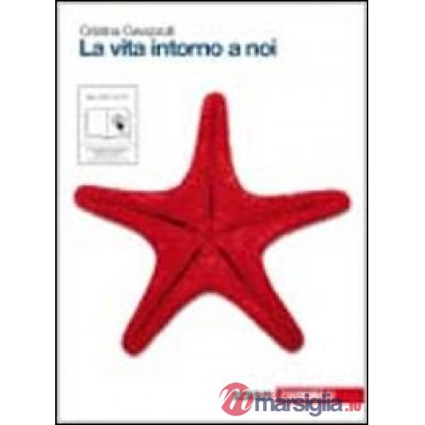 LA VITA INTORNO A NOI V.U. MULTIMEDIALE CON EBOOK