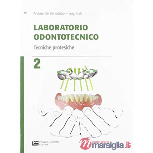 LABORATORIO ODONTOTECNICO. TECNICHE PROTEISTICHE