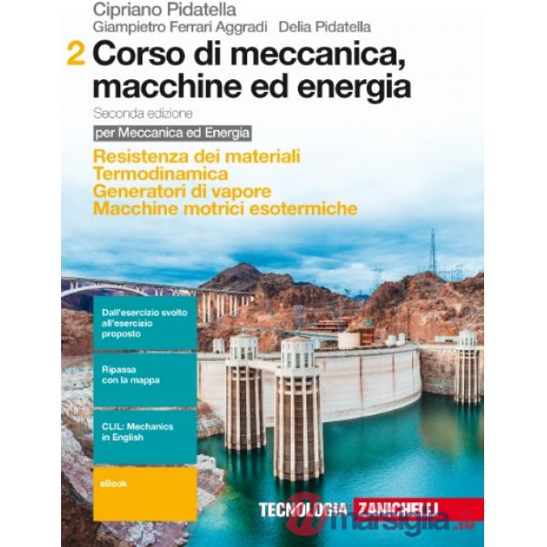 CORSO DI MECCANICA 2, MACCHINE ED ENERGIA. PER GLI IST. TECNICI INDUST