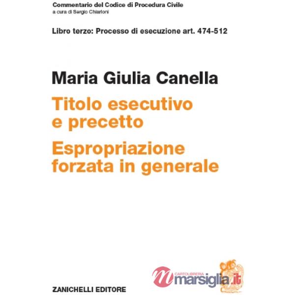 ART. 474 - 512. TITOLO ESECUTIVO E PRECETTO. ESPROPRIAZIONE FORZATA