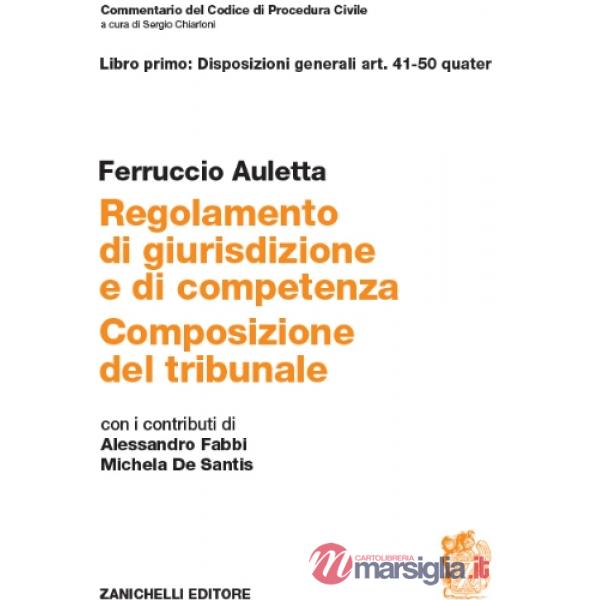 REGOLAMENTO DI GIURISDIZIONE E COMPETENZA. COMPOSIZIONE DEL TRIBUNALE