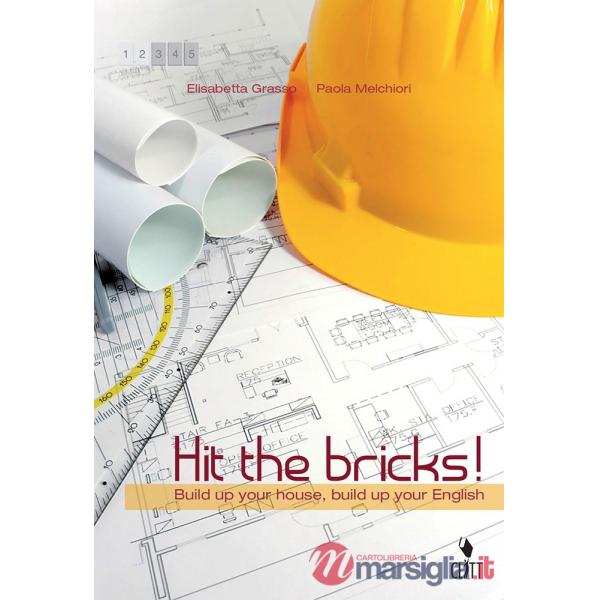HIT THE BRICKS. BUILD UP YOUR HOUSE, BUILD UP YOUR ENGLISH. PER LE SCU