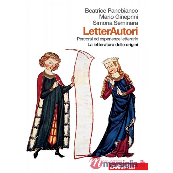 LETTERAUTORI. PERCORSI ED ESPERIENZE LETTERARIE. LA LETTERATURA DELLE