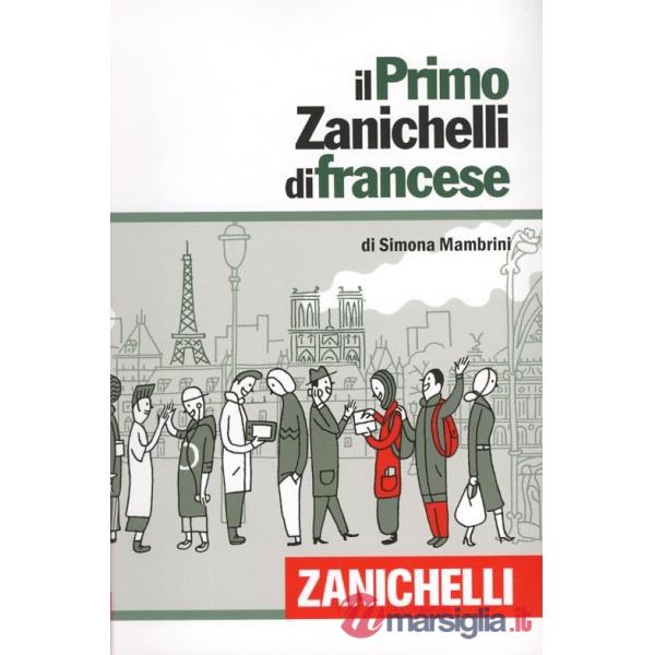 IL PRIMO ZANICHELLI DI FRANCESE V. U. CON DVD-ROM