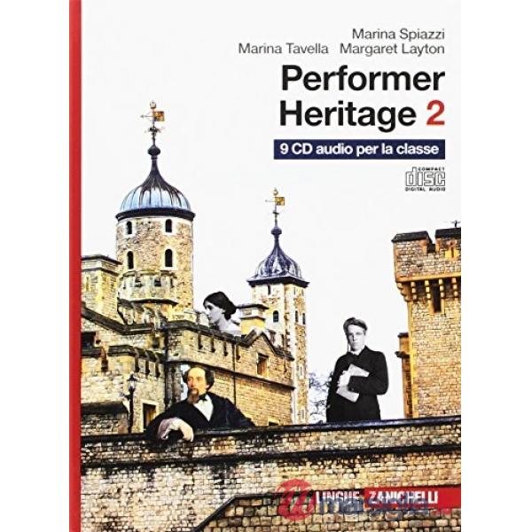 PERFORMER HERITAGE. PER LE SCUOLE SUPERIORI. VOL. 2: FROM THE VICTORIA